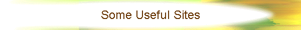 Some Useful Sites