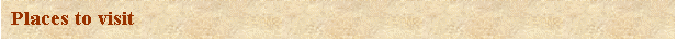 Text Box: Places to visit