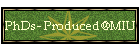 PhDs- Produced@MIU