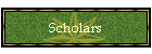 Scholars