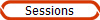 Sessions