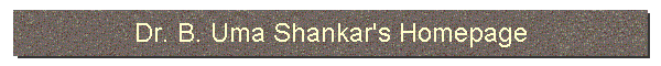 Dr. B. Uma Shankar's Homepage