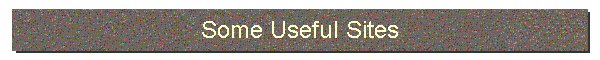 Some Useful Sites